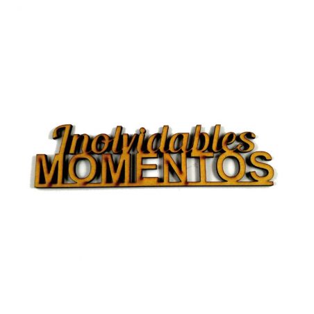 APLIQUES DE MDF INOLVIDABLES  MOMENTOS